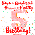 Have a Wonderful, Happy & Healthy 5th Birthday!
