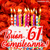GIF animata per un 61° compleanno, Mostra una torta bianca con candeline colorate accese e coriandoli, di fronte a un muro di rose rosse, Il testo dice 'Buon 61 compleanno!'.