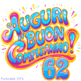 GIF animata con la scritta 'Auguri di Buon Compleanno 62' in colori vivaci e stile artistico festoso.