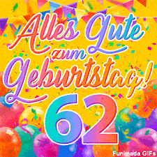 Eine festliche Animation zum 62. Geburtstag, Die Worte 'Alles Gute zum Geburtstag' und die Zahl '62' sind in einer bunten Schriftart gehalten, umgeben von Partyballons und Konfetti.