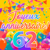 Une animation festive célébrant un 62ème anniversaire, Les mots 'Joyeux Anniversaire' et le nombre '62' sont dans une police colorée, entourés de ballons de fête et de confettis.