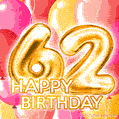 Fantastic Gold Number 62 Balloons Happy Birthday Card (Moving GIF)