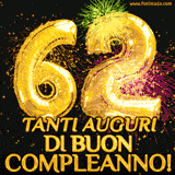 Palloncini dorati a forma del numero 62, accompagnati da scintille e fuochi d'artificio su sfondo nero, con il messaggio 'Tanti auguri di Buon Compleanno!'.