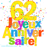GIF animé pour un 62e anniversaire avec le chiffre 62 en couleurs vives, le texte 'Joyeux Anniversaire!' et une explosion de confettis multicolores.
