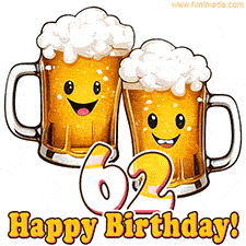 Funny age-specific animated greeting card featuring two beer mugs with smiley faces, a stylized number '62' and the text 'Happy Birthday!'.