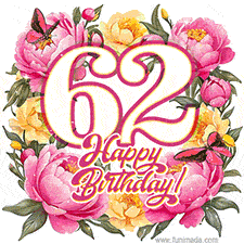 A celebratory GIF image features the animated number '62' and the words 'Happy Birthday!' surrounded by pink and yellow flowers. Two moving butterflies are included in this festive design.