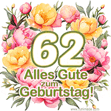 Ein elegantes GIF mit einem Blumenkranz in zarten Tönen, der großen Zahl 62 und den Worten 'Alles Gute zum Geburtstag'.