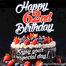A birthday greeting card image. It features a chocolate cake with berries and the text 'Happy 62nd Birthday. Enjoy your special day!'