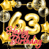A GIF for 63rd birthday, featuring golden balloons and a festive Happy Birthday script in red. The black background enhances the gold balloons and glittery square frame.