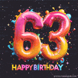 A vibrant age-specific birthday short animation displays the number '63' in shiny balloon-like letters with the words 'Happy Birthday' underneath. The dark background is punctuated with festive stars and balloons.