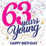 Colorful animated birthday GIF displaying the text '63 years Young' in bright pink and navy blue, with confetti falling and gold balloons floating.
