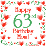 An animated GIF with the text 'Happy 63rd Birthday Mom!' surrounded by a sparkling frame of hand-drawn red hearts and green leaves on a white background.