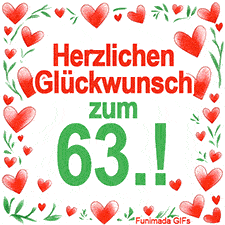Animierte Grafik mit dem Spruch „Herzlichen Glückwunsch zum 63.!“. Der Text ist von einem funkelnden Rahmen aus roten Herzen und grünen Blättern auf weißem Hintergrund umgeben.