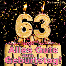 Brennende goldene Ziffer 63 auf einer leckeren Torte mit Schokolade. Rosa und gelbes Konfetti fällt herab. Text im Bild: Alles Gute zum Geburtstag! Vital.
