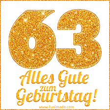 Glänzendes GIF mit einer goldenen Zahl 63 und den Worten 'Alles Gute zum Geburtstag' in eleganter handgeschriebener Schriftart.