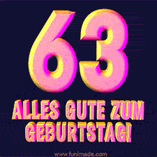 Ein modernes animiertes GIF mit 3D-Text. Der Text im Bild lautet 'Alles Gute zum 63. Geburtstag!'