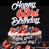A birthday greeting card image. It features a chocolate cake with berries and the text 'Happy 63rd Birthday. Enjoy your special day!'
