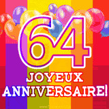 GIF animé 64 ans avec des ballons colorés, un grand chiffre 64 et 'Joyeux Anniversaire!' sur un fond éclatant.