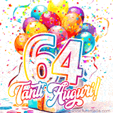 Animazione con palloncini colorati e scintillanti, accompagnata dal numero 64 in caratteri grandi e luminosi, e la scritta 'Tanti Auguri!' in stile vivace.