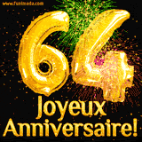 GIF animé pour un 64e anniversaire avec des ballons dorés en forme de 64, des feux d'artifice colorés et le texte 'Joyeux Anniversaire!' sur un fond noir festif.