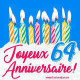 GIF animé joyeux anniversaire pour 64 ans avec des bougies colorées allumées, un fond bleu vif et le texte 'Joyeux Anniversaire 64!' en écriture élégante.