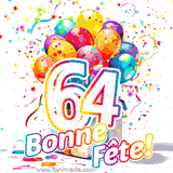 GIF pour un 64e anniversaire avec un grand chiffre 64, des ballons multicolores, des confettis et des rubans, accompagné du texte 'Bonne Fête!' sur un fond festif.