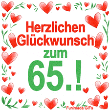 Animierte Grafik mit dem Spruch „Herzlichen Glückwunsch zum 65.!“. Der Text ist von einem funkelnden Rahmen aus roten Herzen und grünen Blättern auf weißem Hintergrund umgeben.