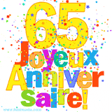 GIF animé pour un 65e anniversaire avec le chiffre 65 en couleurs vives, le texte 'Joyeux Anniversaire!' et une explosion de confettis multicolores.