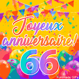 Une animation festive célébrant un 66ème anniversaire, Les mots 'Joyeux Anniversaire' et le nombre '66' sont dans une police colorée, entourés de ballons de fête et de confettis.