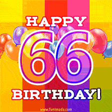 A colorful animated image for a 66th birthday, featuring moving up and down balloons, and the text 'Happy 66 Birthday'. The image has an animated striped background of warm-toned colors.