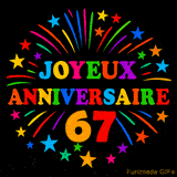 GIF animé 'Joyeux Anniversaire 67' avec des lettres colorées et des feux d'artifice éclatants