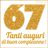 GIF animata per un 67° compleanno, Mostra il numero 67 in grandi caratteri dorati pieni di glitter scintillante, Sotto, la scritta 'Tanti auguri di buon compleanno!' in un elegante oro.