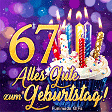 Ein violetter Hintergrund mit hellen Flecken zeigt die goldene 67, einen Cupcake mit brennenden Kerzen und 'Alles Gute zum Geburtstag!'.
