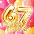 Fantastic Gold Number 67 Balloons Happy Birthday Card (Moving GIF)
