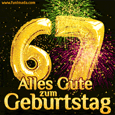 Große goldene Zahlen 67 auf schwarzem Hintergrund, die Worte 'Alles Gute zum Geburtstag' in goldener Schrift und ein spektakuläres Feuerwerk.