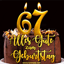 Animiertes GIF mit einer Schokoladen-Geburtstagstorte, großen goldenen Kerzen mit der Zahl 67 und einem dekorativen Text mit der Aufschrift 'Alles Gute zum Geburtstag'.