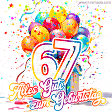 Ein lebendiges Geburtstags-GIF mit bunten Ballons, animiertem Konfetti, der Zahl 67 und den Worten 'Alles Gute zum Geburtstag' in dekorativer Schriftart.