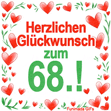 Animierte Grafik mit dem Spruch „Herzlichen Glückwunsch zum 68.!“. Der Text ist von einem funkelnden Rahmen aus roten Herzen und grünen Blättern auf weißem Hintergrund umgeben.