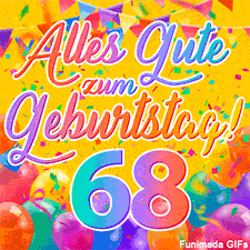 Eine festliche Animation zum 68. Geburtstag, Die Worte 'Alles Gute zum Geburtstag' und die Zahl '68' sind in einer bunten Schriftart gehalten, umgeben von Partyballons und Konfetti.