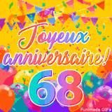 Une animation festive célébrant un 68ème anniversaire, Les mots 'Joyeux Anniversaire' et le nombre '68' sont dans une police colorée, entourés de ballons de fête et de confettis.