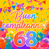 Un GIF animato per un 68° compleanno, Presenta il testo 'Buon Compleanno 68' su uno sfondo giallo vivo con palloncini colorati, festoni e una pioggia di coriandoli.
