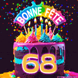 GIF animé pour un 68e anniversaire avec un gâteau au chocolat recouvert de glaçage arc-en-ciel, des bougies allumées, et le texte 'Bonne Fête' sur un fond étoilé et festif.