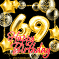 Wishing you many golden years ahead! Happy 69th birthday animated birthday GIF.