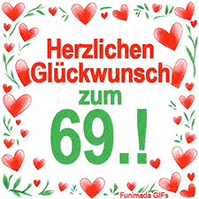 Animierte Grafik mit dem Spruch „Herzlichen Glückwunsch zum 69.!“. Der Text ist von einem funkelnden Rahmen aus roten Herzen und grünen Blättern auf weißem Hintergrund umgeben.