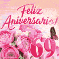 Lindas rosas e borboletas - 69 anos de feliz aniversário GIF