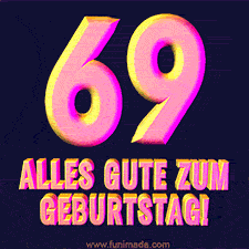 Ein modernes animiertes GIF mit 3D-Text. Der Text im Bild lautet 'Alles Gute zum 69. Geburtstag!'