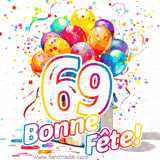 GIF pour un 69e anniversaire avec un grand chiffre 69, des ballons multicolores, des confettis et des rubans, accompagné du texte 'Bonne Fête!' sur un fond festif.