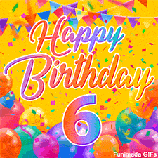 A bright and colorful animation for a 6th birthday, The greeting is set against a yellow backdrop with animated confetti, colorful bunting at the top, and balloons at the bottom.