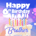 Happy 6th Birthday, Brother! Animated GIF.