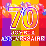GIF animé 70 ans avec des ballons colorés, un grand chiffre 70 et 'Joyeux Anniversaire!' sur un fond éclatant.